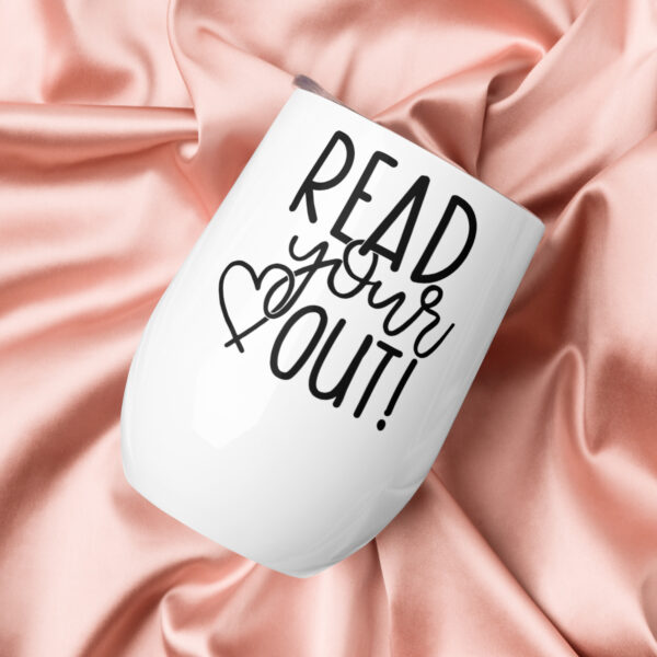 Read Your Heart Out Wine Tumbler